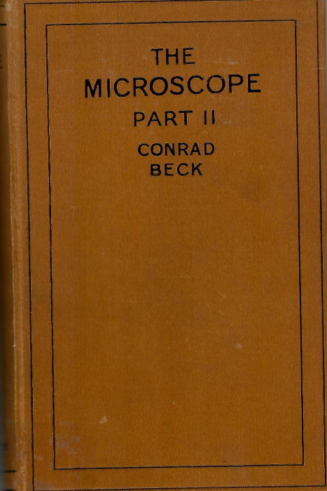 Beck, C. - The Microscope Part II: An Advanced Handbook
