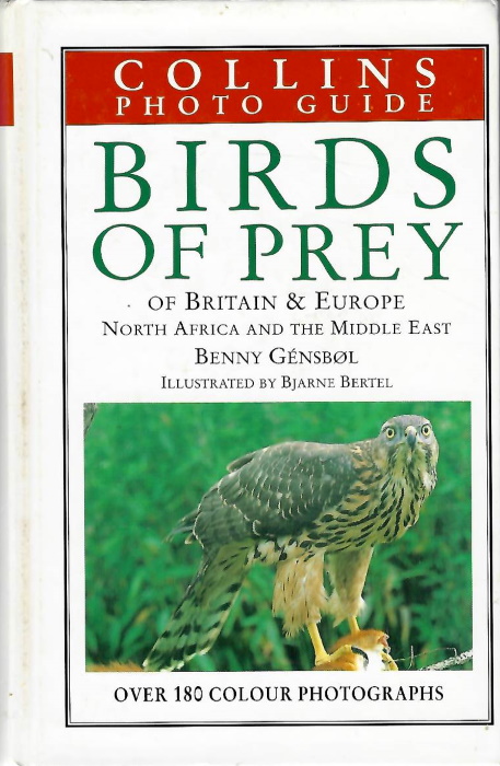 Gensbol, B. - Collins Guide to the Birds of Prey of Britain and Europe, North Africa and the Middle East