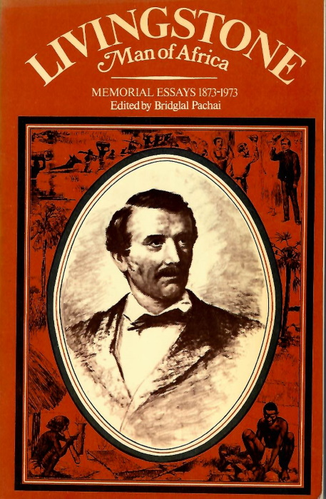 Pachai, B. (Ed.) - Livingstone: Man of Africa, Memorial Essays 1873-1973