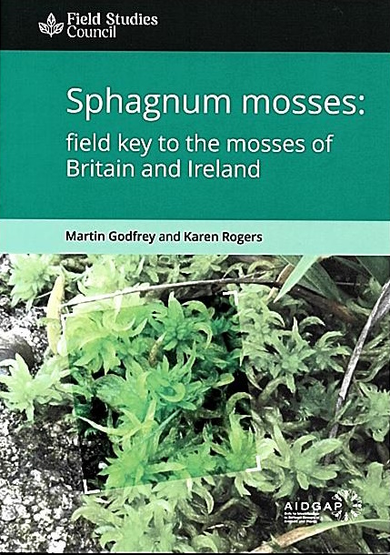 Godfrey, M.; Rogers, K. - Sphagnum Mosses: field key to the mosses of Britain and Ireland