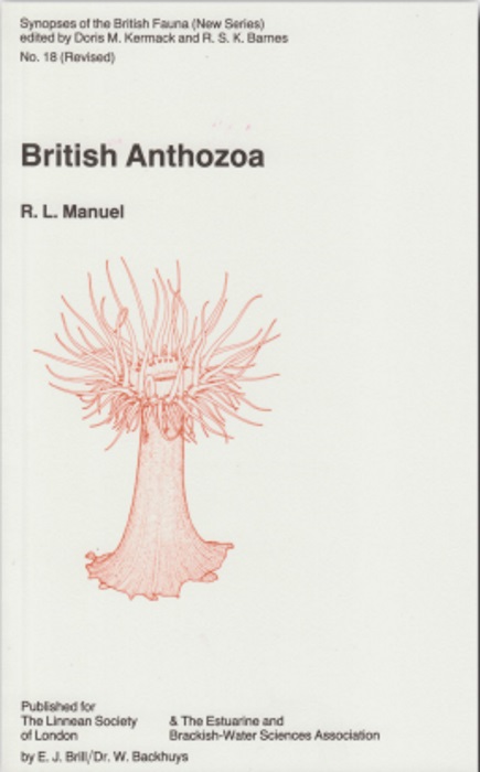 Manuel, R.L. - British Anthozoa (Synopses of the British Fauna 18)