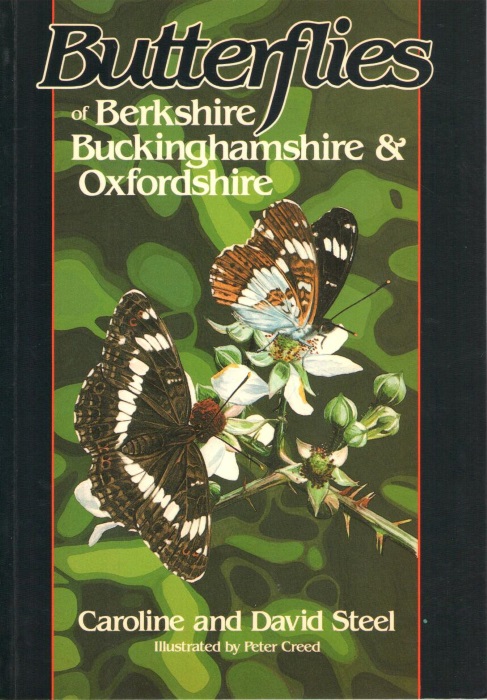 Steel, C.; Steel, D. - Butterflies of Berkshire, Buckinghamshire and Oxfordshire