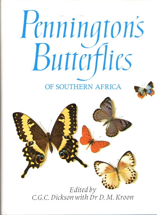 Dickson, C.G.C.; Kroon, D.M. (Eds) - Pennington's Butterflies of Southern Africa