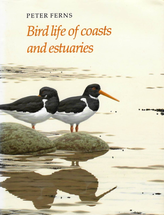 Ferns, P. - Bird Life of Coasts and Estuaries
