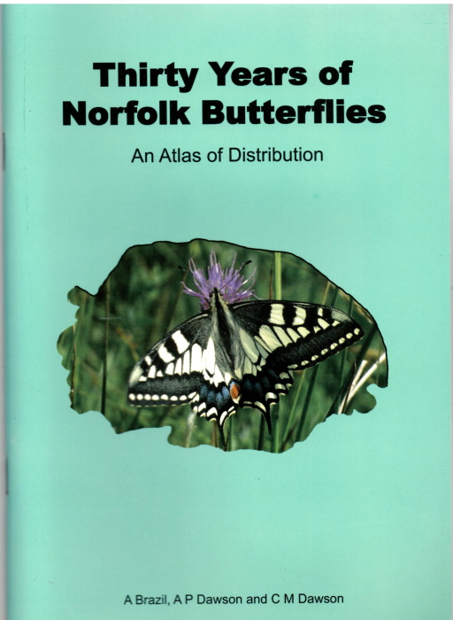Brazil, A.; Dawson, A.P.; Dawson, C.M. - Thirty Years of Norfolk Butterflies: An Altas of Distribution
