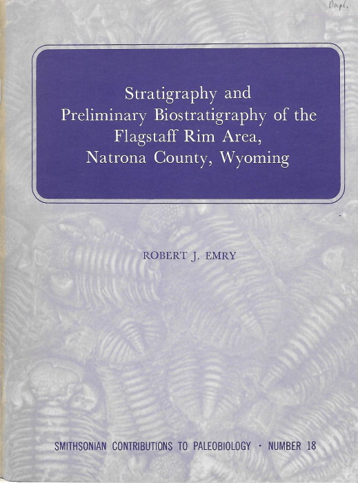 Emry, R.J. - Stratigraphy and Preliminary Biostratigraphy of the Flagstaff Rim area, Natrona County, Wyoming