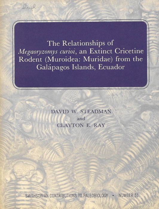 Steadman, D.W.; Ray, C.E. - Relationships of <i>Megaoryzomys curioi,</i> an extinct Cricetine rodent (Muroidea: Muridae) from the Galapagos Islands, Ecuador