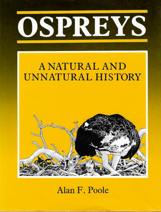 Poole, A.F. - Ospreys: A Natural and Unnatural History