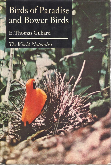 Gilliard, E.T. - Birds of Paradise and Bower Birds