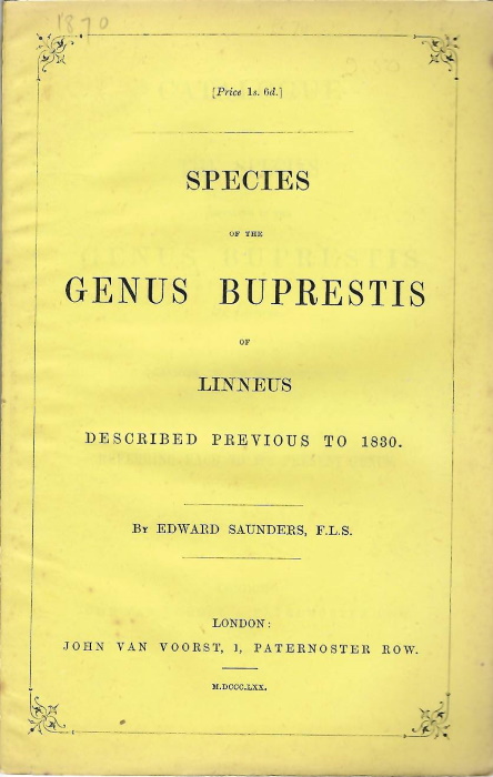 Saunders, E. - Catalogue of the Species contained in the Genus Buprestis of Linneus, previous to its subdivision by Eschscholtz in 1829, referring each to its present Genus