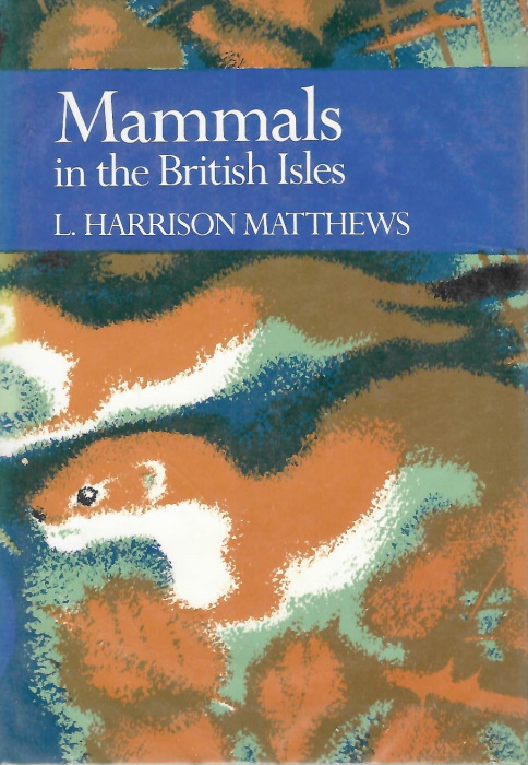 Matthews, L.H. - Mammals in the British Isles (New Naturalist 68)