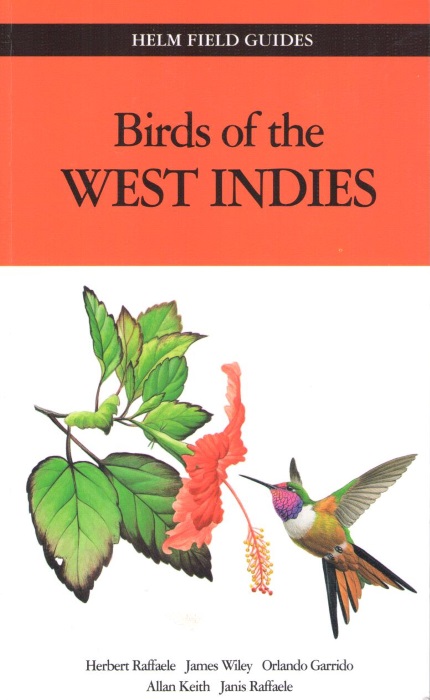 Raffaele, H.; Wiley, J.; Garrido, O.; Keith, A.; Raffaele, J. - Birds of the West Indies