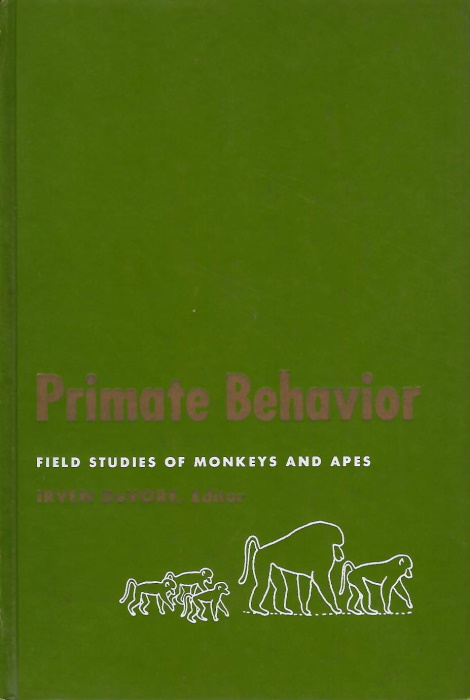 DeVore, I. (Ed.) - Primate Behavior: Field Studies of Monkeys and Apes