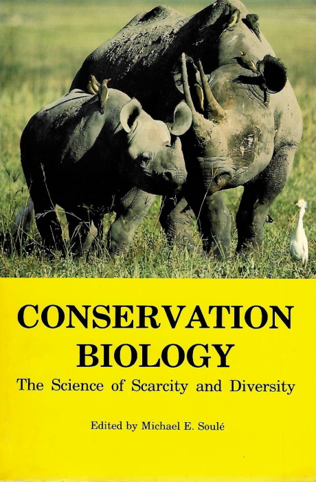 Soule, M.E. (Ed.) - Conservation Biology: The Science of Scarcity and Diversity