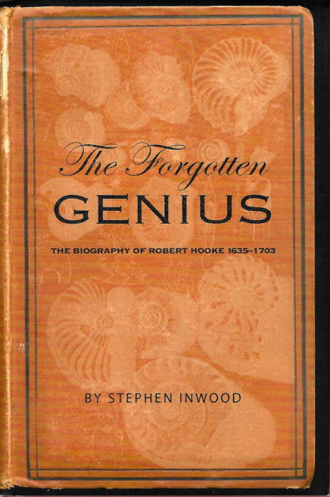 Inwood, S. - The Forgotten Genius: The Biography of Robert Hooke 1635-1703