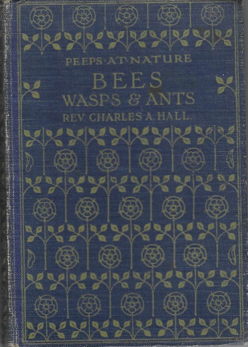 Hall, C.A. - Bees Wasps and Ants (Peeps at Nature)