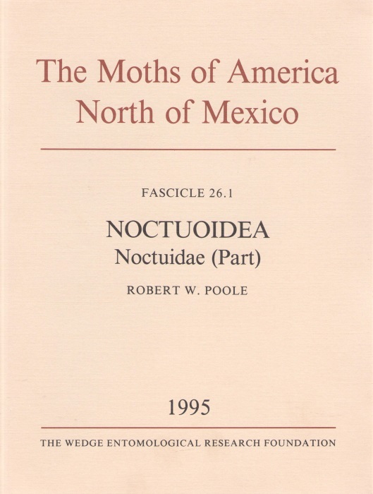 Poole, R.W. - The Moths of America North of Mexico 26.1: Noctuidae: Cuculliinae, Stiriinae, Psephidinae (part)