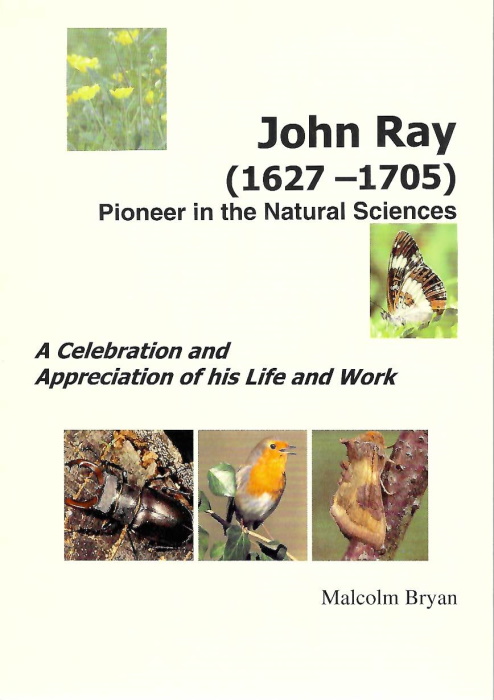Bryan, M. - John Ray (1627-1705) Pioneer in the Natural Sciences: A Celebration and Appreciation of His Life and Work