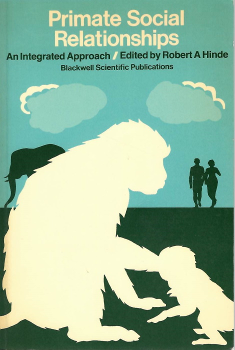 Hinde, R.A. (Ed.) - Primate Social Relationships: An Integrated Approach
