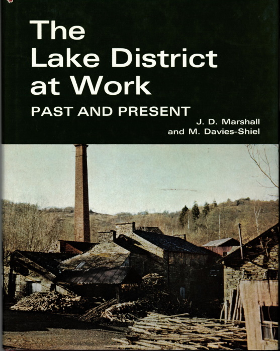 Marshall, J.D.; Davies-Sheil, M. - Lake District at Work: Past and Present
