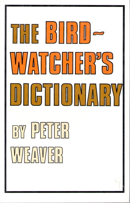 Weaver, P. - The Bird Watcher's Dictionary