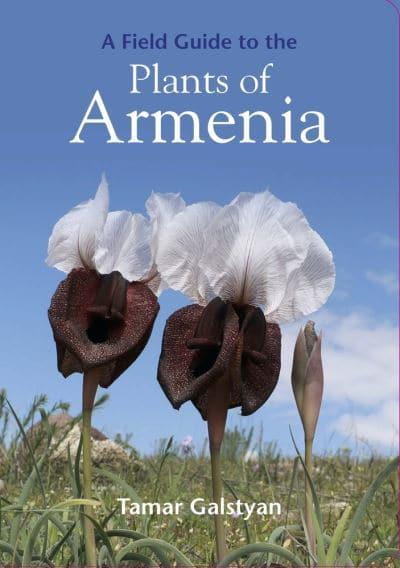 Galstyan, T. - A Field Guide to the Plants of Armenia