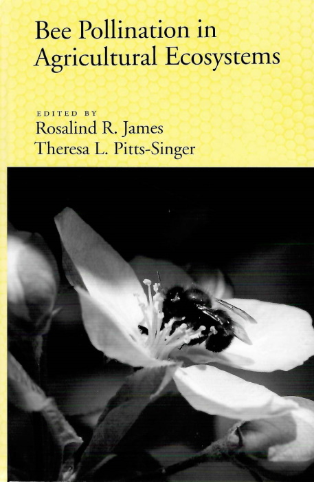 James, R.; Pitts-Singer, T. (Eds) - Bee Pollination in Agricultural Ecosystems