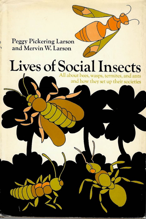 Larson, P.P.; Larson, M.W. - Lives of Social Insects