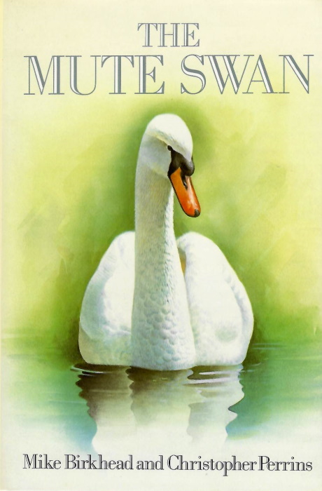 Birkhead, M.; Perrins, C. - The Mute Swan