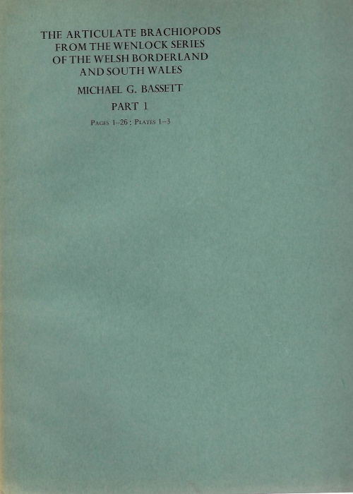 Bassett, M.G. - The Articulate Brachiopods from the Wenlock Series of the Welsh Borderland and South Wales, Part 1