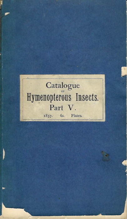 Smith, F. - Catalogue of Hymenopterous Insects in the Collection of the British Museum. Pt V: Vespidae