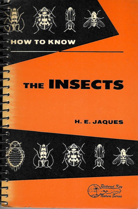 Jaques, H.E. - How to know the Insects: An illustrated key to the more common families of insects, with suggestions for collecting, mounting and studying them