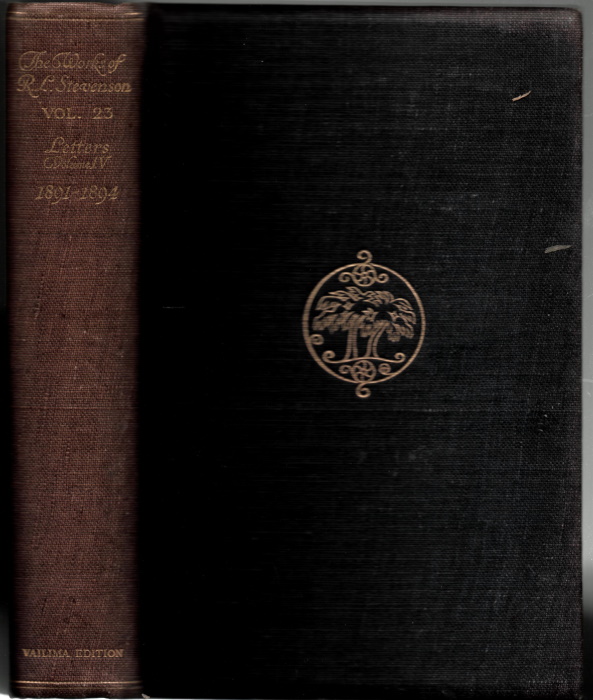 Stevenson, Robert Louis - Letters of Robert Louis Stevenson. Vol. IV 1891-1894 (The Works of R.L. Stevenson. Vailima Edition Vol. XXIII)