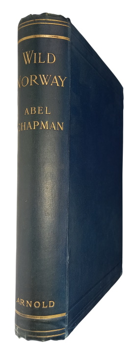 Chapman, A. - Wild Norway: with Chapters on Spitzbergen, Denmark, Etc.