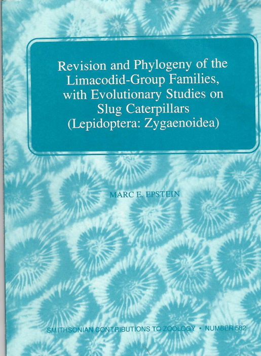 Epstein, M.E. - Revision and Phylogeny of the Limacodid-Group Families, with Evolutionary Studies on Slug Caterpillars (Lepidoptera: Zygaenoidea)