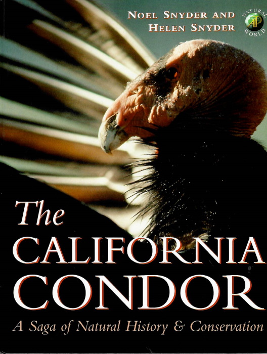 Snyder, N.; Snyder, H. - The California Condor: A Saga of Natural History and Conservation