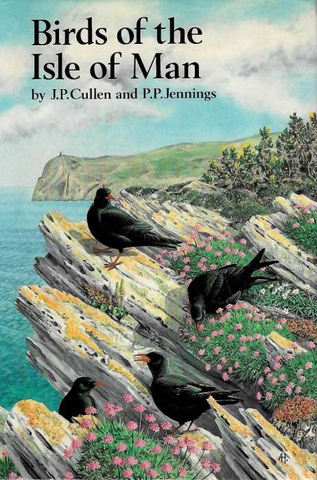 Cullen, J.P.; Jennings, P.P. - Birds of the Isle of Man