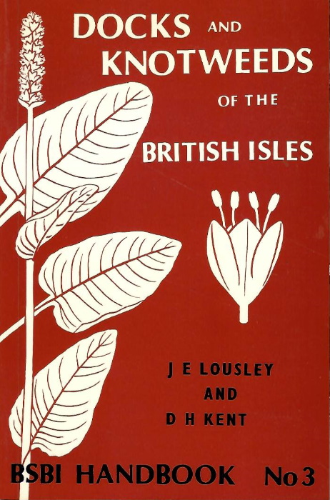 Lousley, J.E.; Kent, D.H. - Docks and Knotweeds of British Isles