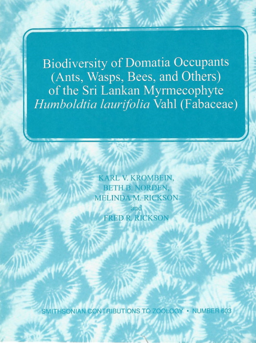 Krombein, K.V.; Norden, B.B.; Rickson, M.M.; Rickson, F.R. - Biodiversity of Domatia Occupants (Ants, Wasps, Bees, and Others) of the Sri Lankan Myrmecophyte Humboldtia laurifolia Vahl (Fabaceae)