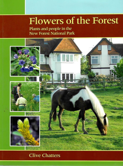 Chatters, C. - Flowers of the Forest Plants and People in the New Forest National Park