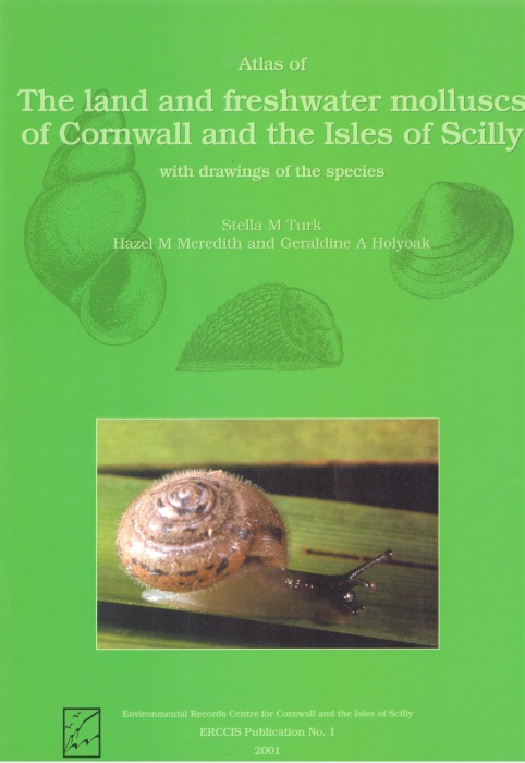 Turk, S.M.; Meredith, H.M.; Holyoak, G.A. - The Land and Freshwater Molluscs of Cornwall and the Isles of Scilly