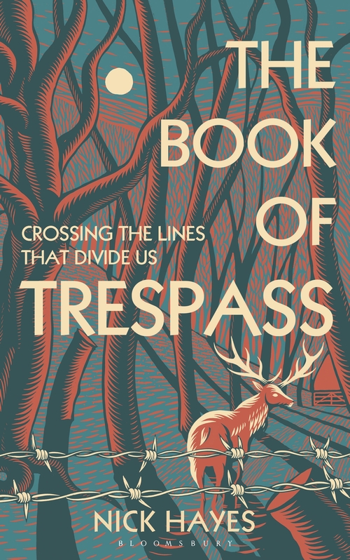 Hayes, Nick - The Book of Trespass: Crossing the Lines that Divide Us