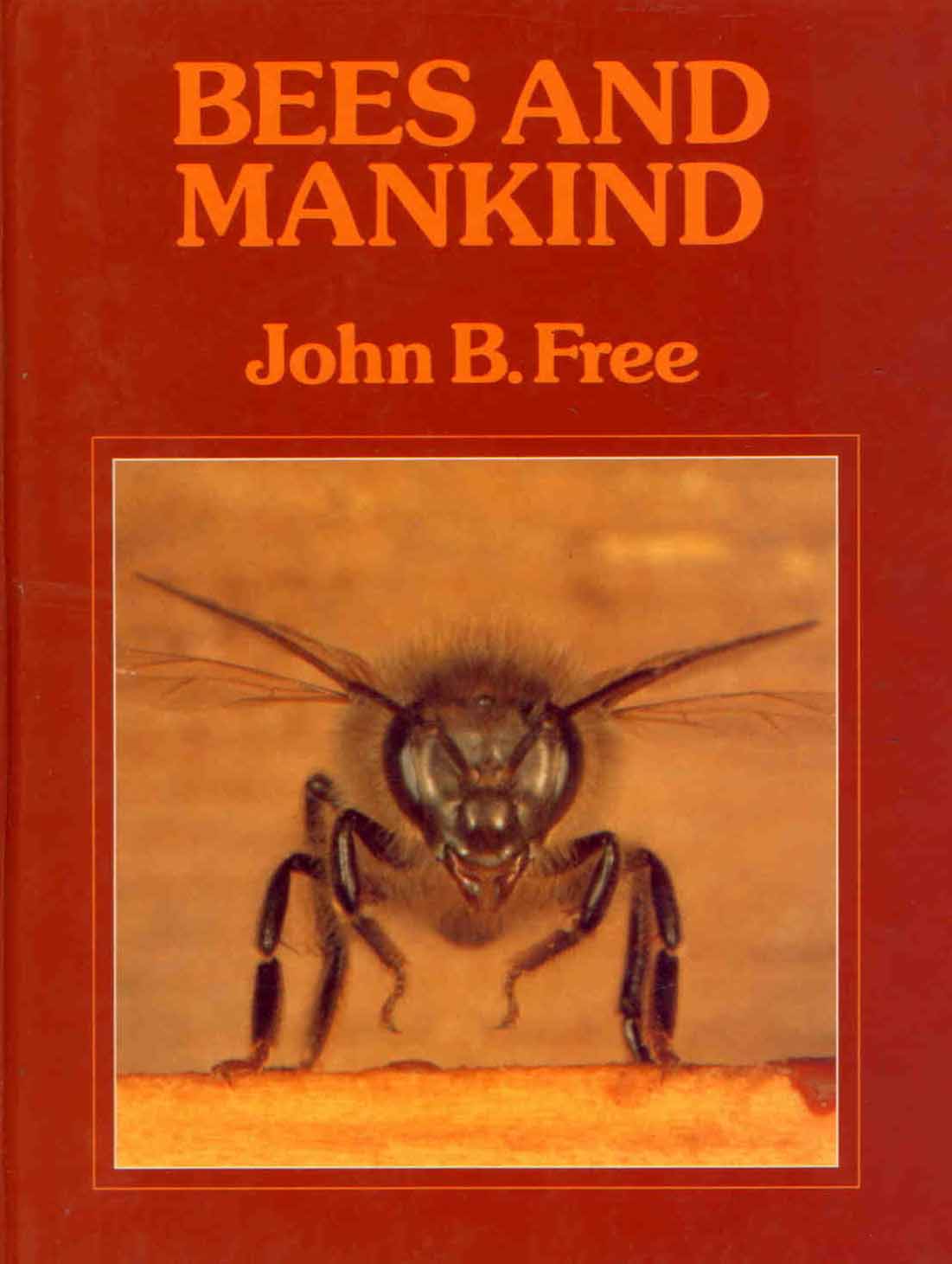 Free, J.B. - Bees and Mankind