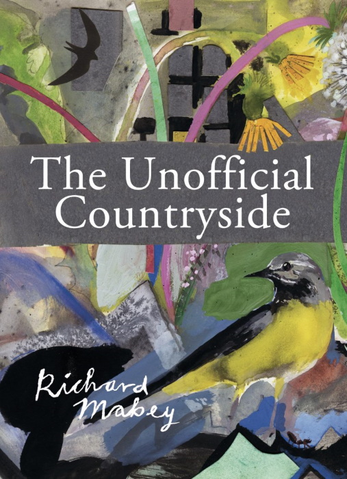 Mabey, R. - The Unofficial Countryside