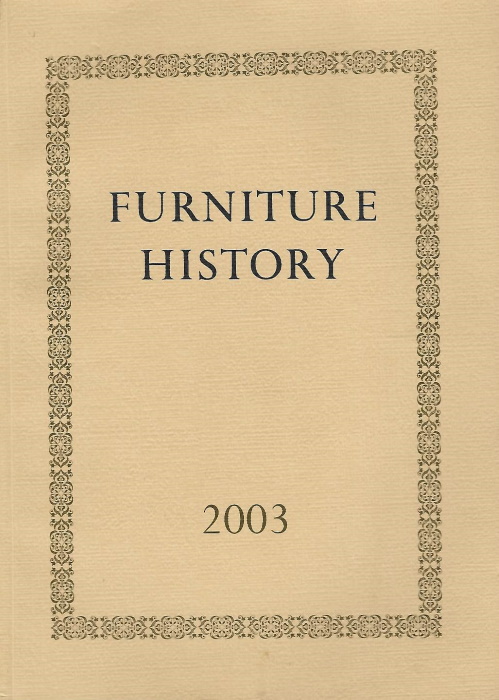  - Furniture History: The Journal of The Furniture History Society Vols XXXIX-XLIII