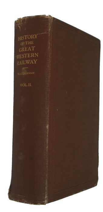 MacDermot, E.T. - History of the Great Western Railway Vol II 1863-1921