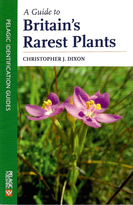 Dixon, C.J. - A Guide to Britain's Rarest Plants