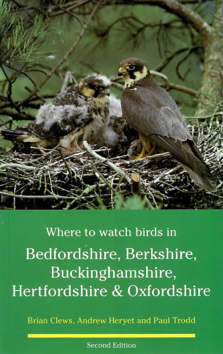 Clews, B.; Heryet, A.; Trodd, P. - Where to Watch Birds in Bedforshire, Berkshire, Buckinghamshire, Hertfordshire and Oxfordshire 2nd edition