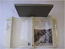 Sage, B. - The Arctic & Its Wildlife
