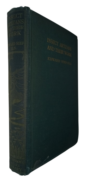 Step, E. - Insect Artizans and their Work